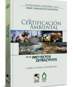La Certificación Ambiental En Los Proyectos Extractivos