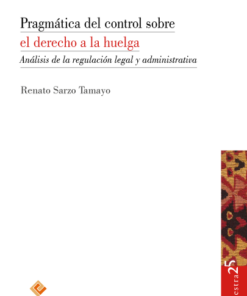 Pragmática del control sobre el derecho a la huelga