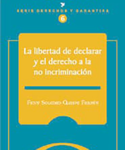 La libertad de declarar y el derecho a la no incriminación