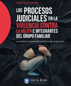 Los proceso judiciales en la violencia contra la mujer e integrantes del grupo familiar
